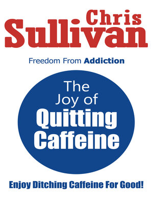 cover image of The Joy of Quitting Caffeine